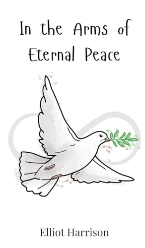 In the Arms of Eternal Peace In the Arms of Eternal Peace von Creative Arts Management OÜ