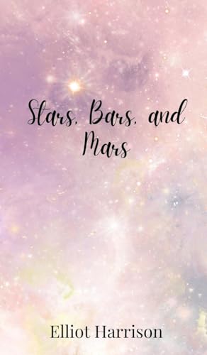 Stars, Bars, and Mars Stars, Bars, and Mars von Creative Arts Management OÜ
