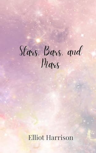Stars, Bars, and Mars Stars, Bars, and Mars von Creative Arts Management OÜ