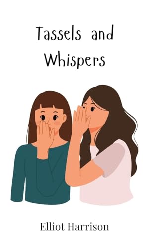 Tassels and Whispers Tassels and Whispers von Creative Arts Management OÜ