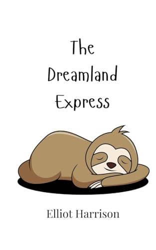 The Dreamland Express The Dreamland Express von Creative Arts Management OÜ