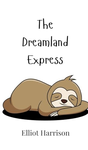 The Dreamland Express The Dreamland Express von Creative Arts Management OÜ