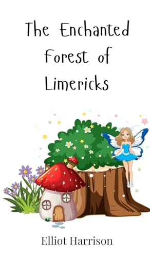 The Enchanted Forest of Limericks von Creative Arts Management OÜ