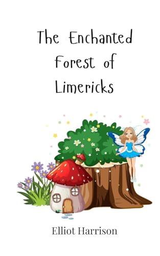 The Enchanted Forest of Limericks The Enchanted Forest of Limericks von Creative Arts Management OÜ