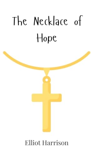 The Necklace of Hope The Necklace of Hope von Creative Arts Management OÜ