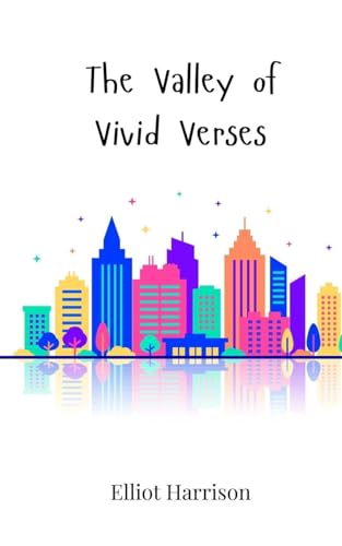 The Valley of Vivid Verses The Valley of Vivid Verses von Creative Arts Management OÜ