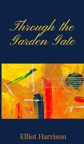 Through the Garden Gate Through the Garden Gate von Creative Arts Management OÜ