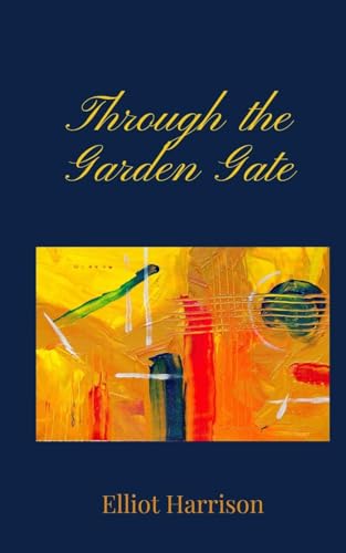 Through the Garden Gate von Creative Arts Management OÜ