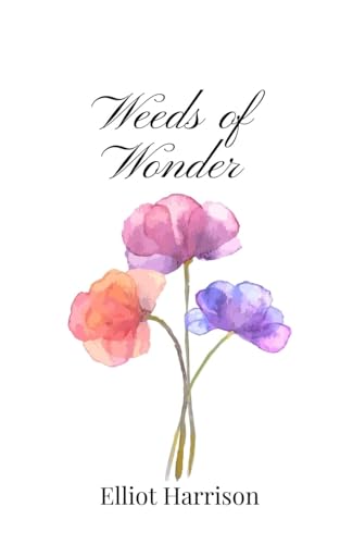Weeds of Wonder Weeds of Wonder von Creative Arts Management OÜ