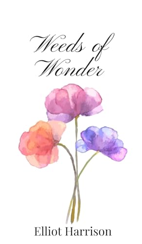 Weeds of Wonder Weeds of Wonder von Creative Arts Management OÜ
