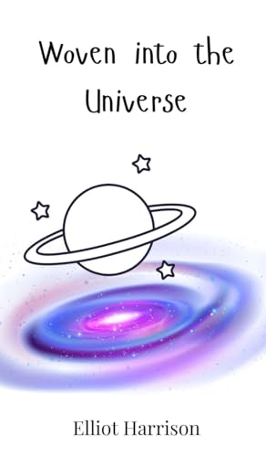 Woven into the Universe Woven into the Universe von Creative Arts Management OÜ