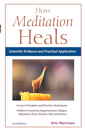 How Meditation Heals: Scientific Evidence and Practical Applications