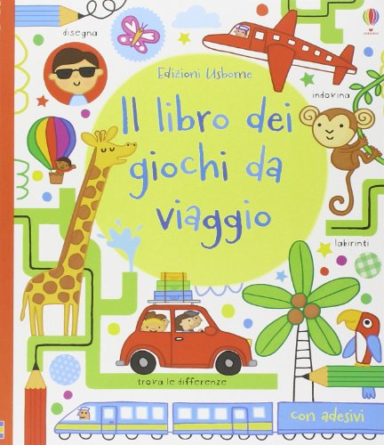 Il libro dei giochi da viaggio. Con adesivi (I libri dei giochi)