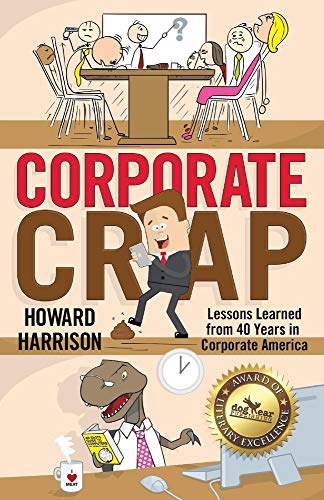 Corporate Crap: Lessons Learned from 40 Years in Corporate America von Bookbaby