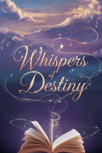 Whispers of Destiny (Short Stories, Band 4) von Moonlight Quill Press