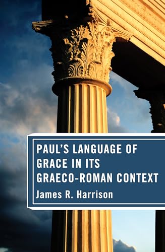 Paul’s Language of Grace in its Graeco-Roman Context von Wipf & Stock Publishers