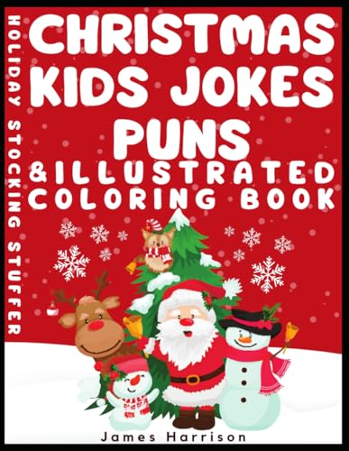 Christmas Kids Jokes, Puns - Holiday Stocking Stuffer: And Illustrated Coloring Book von Perfect Publishing