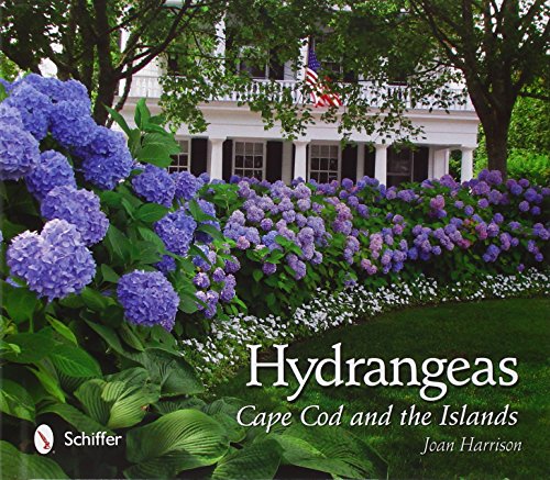 Hydrangeas: Cape Cod and the Islands von SCHIFFER PUB LTD