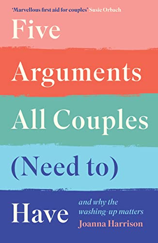 Five Arguments All Couples (Need To) Have: And Why the Washing-Up Matters von Souvenir Press