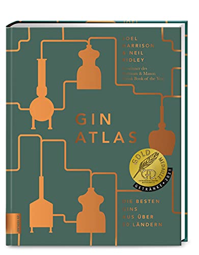 Gin Atlas: Die besten Gins aus über 50 Ländern – GAD Goldmedaillen-Gewinner (Gastronomische Akademie Deutschlands e.V.)