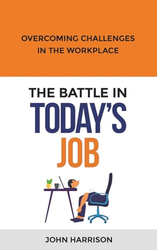 The Battle of Today's Job von Independently published