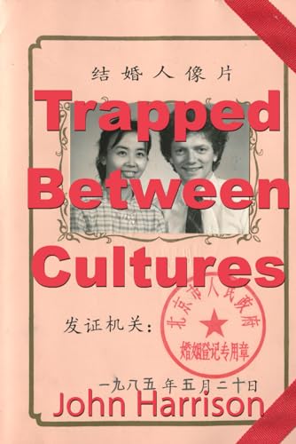 Trapped Between Cultures von John Harrison Publishing