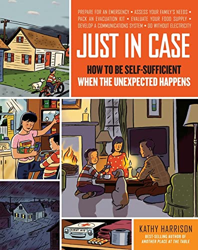 Just in Case: How to Be Self-Sufficient When the Unexpected Happens von Storey Publishing