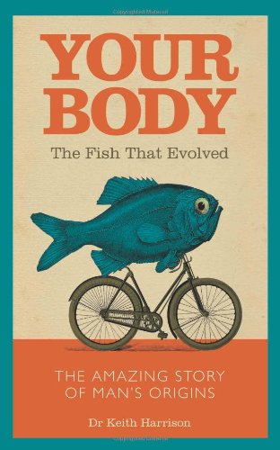 Your Body: The Fish That Evolved von John Blake Publishing Ltd