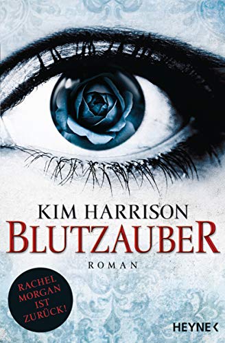 Blutzauber: Die Rachel-Morgan-Serie 15 - Roman von Heyne