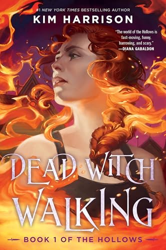 Dead Witch Walking: A Witchy Urban Fantasy Romance with a Dark Twist, Join the Hunt Today! (Hollows, 1, Band 1) von Harper Voyager