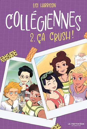Collégiennes, tome 2: Ça crush !