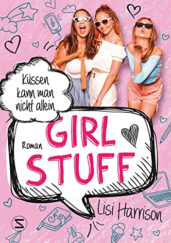 Girl Stuff - Küssen kann man nicht allein von Schneiderbuch