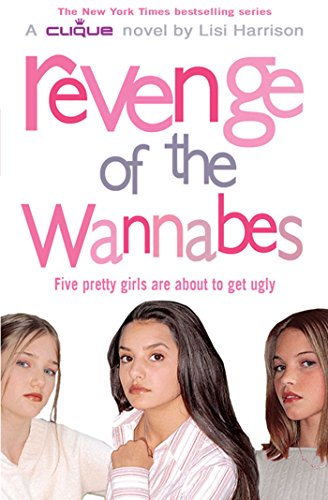 Revenge of the Wannabes (THE CLIQUE, Band 3)