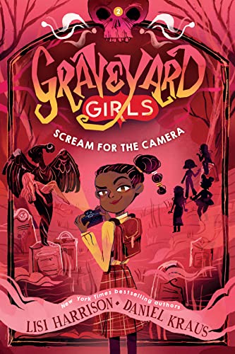 Scream for the Camera (Graveyard Girls, 2)