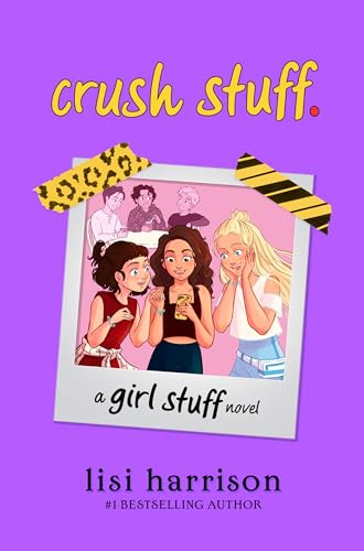 crush stuff. (girl stuff, Band 2) von G.P. Putnam's Sons Books for Young Readers