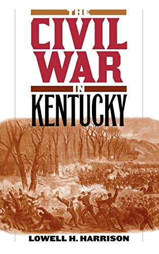 The Civil War in Kentucky The Civil War in Kentucky von University Press of Kentucky