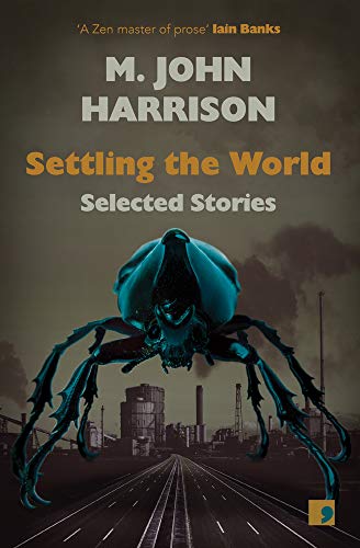 Settling the World: Selected Stories, 1970-2020 von Comma Press