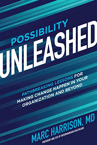 Possibility Unleashed: Pathbreaking Lessons for Making Change Happen in Your Organization and Beyond von McGraw-Hill Education