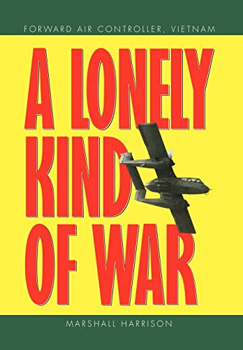 A Lonely Kind of War: Forward Air Controller, Vietnam