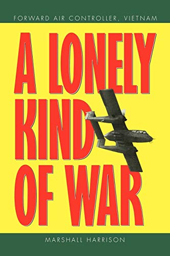 A Lonely Kind of War: Forward Air Controller, Vietnam