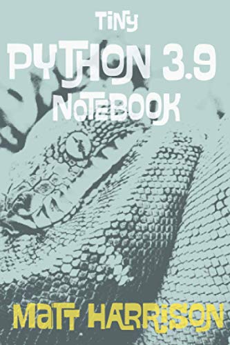 Tiny Python 3.9 Notebook: Curated Examples von Independently published