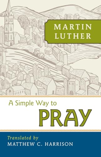 A Simple Way to Pray von Concordia Publishing