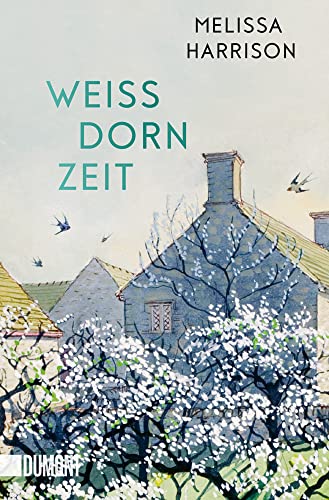 Weißdornzeit: Roman von DuMont Buchverlag GmbH & Co. KG