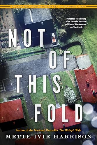 Not of This Fold (A Linda Wallheim Mystery, Band 4)