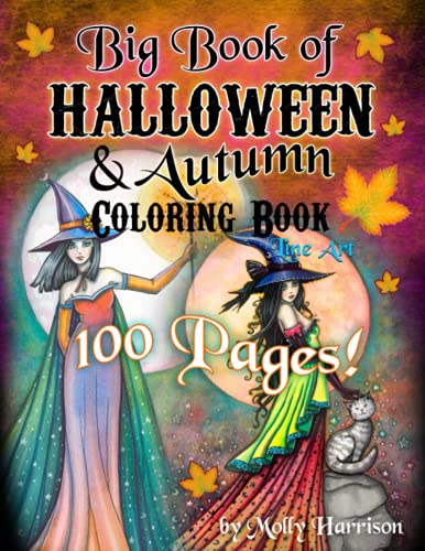 Big Book of Halloween and Autumn Coloring Book by Molly Harrison: 100 pages of Halloween and Autumn Themed Illustrations to Color! Big Book of Halloween and Autumn Coloring Book by Molly Harrison: 100 pages of Halloween and Autumn Themed Illustrations to Color!