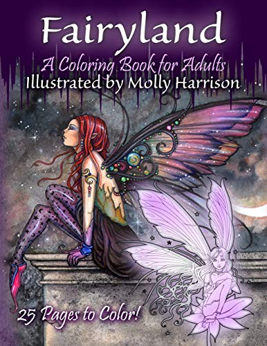 Fairyland - A Coloring Book For Adults: Fantasy Coloring for Grownups by Molly Harrison von Createspace Independent Publishing Platform