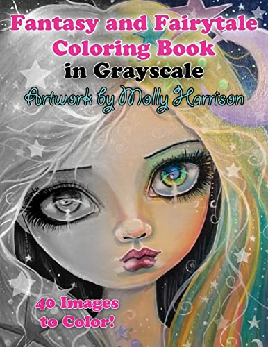 Fantasy and Fairytale Art Coloring Book in Grayscale: Fairies, Witches, Alice in Wonderland, Cute Big Eye Girls and More! von Createspace Independent Publishing Platform