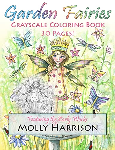 Garden Fairies Grayscale Coloring Book: Featuring the Early Works of Molly Harrison Garden Fairies Grayscale Coloring Book: Featuring the Early Works of Molly Harrison von CREATESPACE