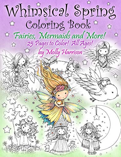 Whimsical Spring Coloring Book - Fairies, Mermaids, and More! All Ages: Sweet Springtime Fantasy Scenes von Createspace Independent Publishing Platform
