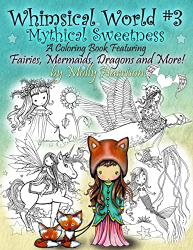 Whimsical World #3 Coloring Book - Mythical Sweetness: Fairies, Mermaids, Dragons and More! Whimsical World #3 Coloring Book - Mythical Sweetness: Fairies, Mermaids, Dragons and More! von CREATESPACE